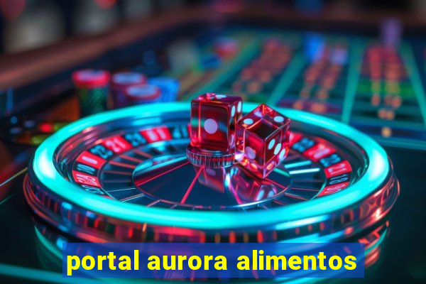 portal aurora alimentos